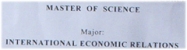 Master of Science, major: International Economic Relations.